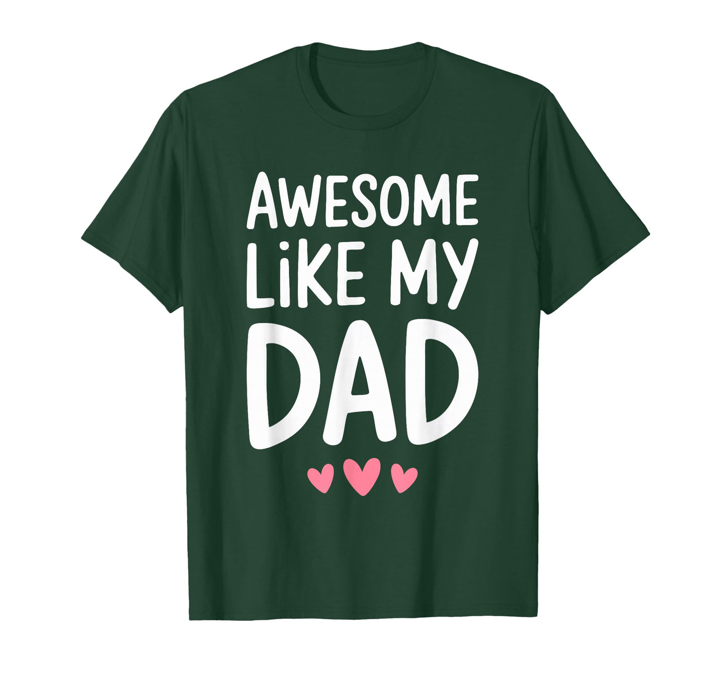 Awesome Like My Dad Shirt Kids Son Daughter Fathers Day T-Shirt