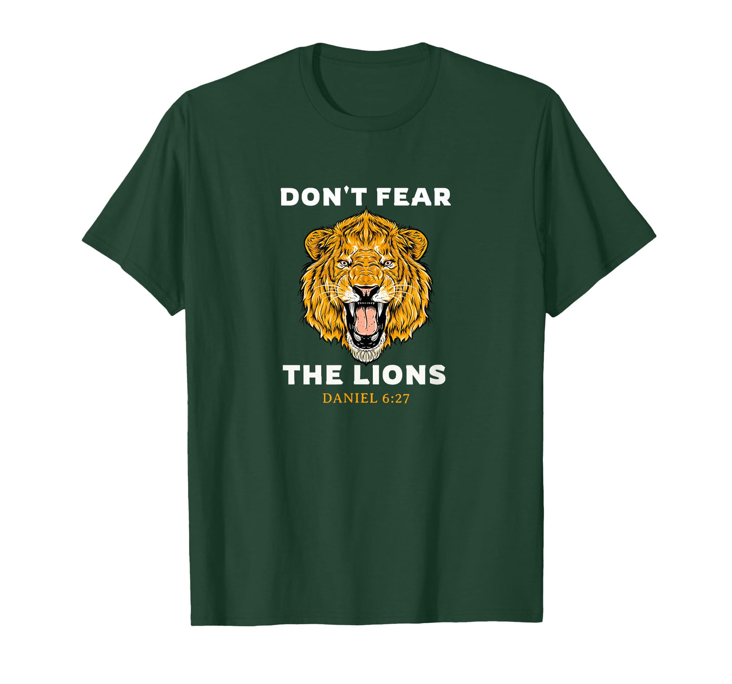 Don't Fear the Lions Daniel 6:27 Bible T-Shirt