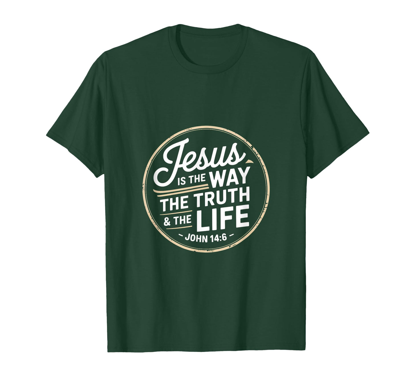 Christian Jesus is The Way The Truth and The Life John 14 6 T-Shirt