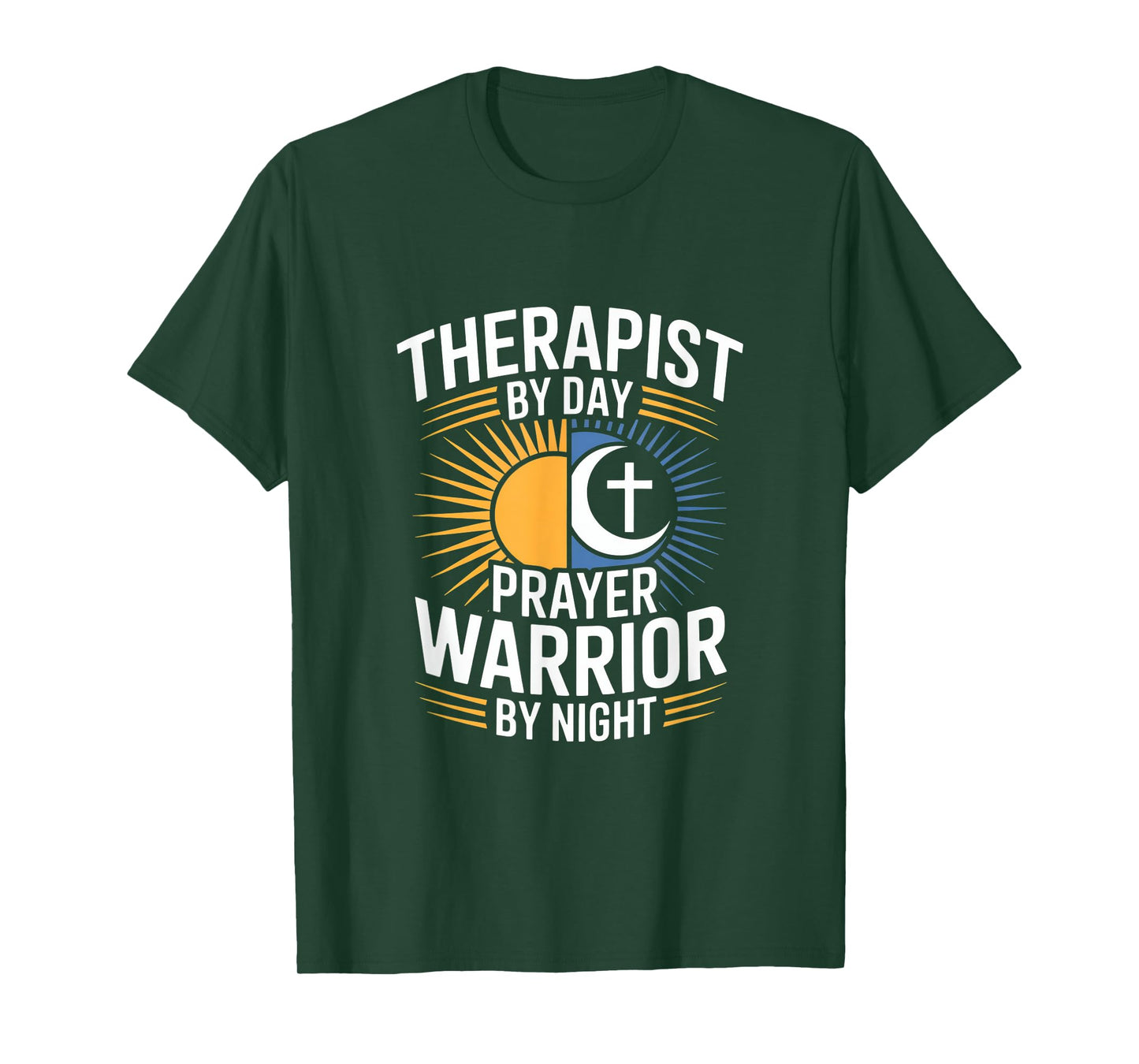 Christian Therapist by Day Prayer Warrior by Night T-Shirt