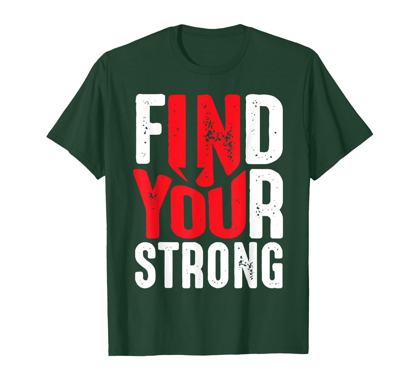 Find Your Strong Motivational Quotes T-Shirt