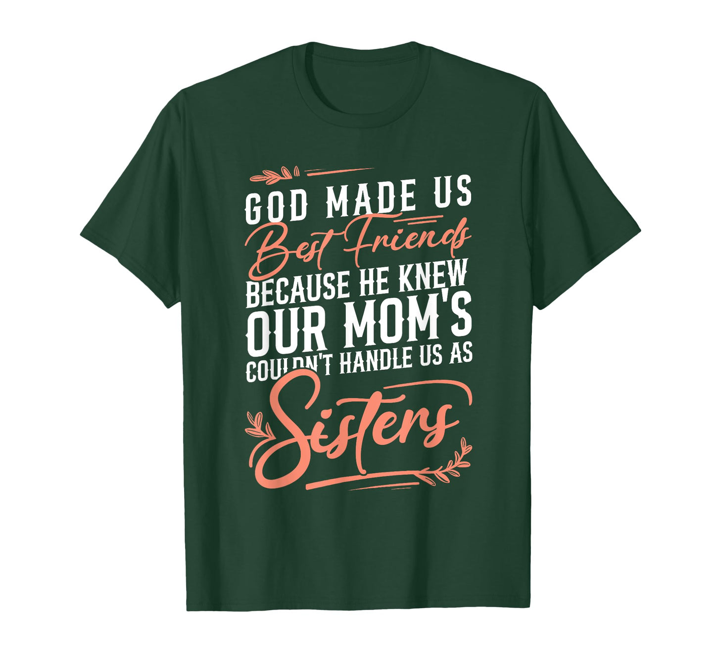 God-Made Us Best Friend Forever Friendship Bestie BFF Squad T-Shirt