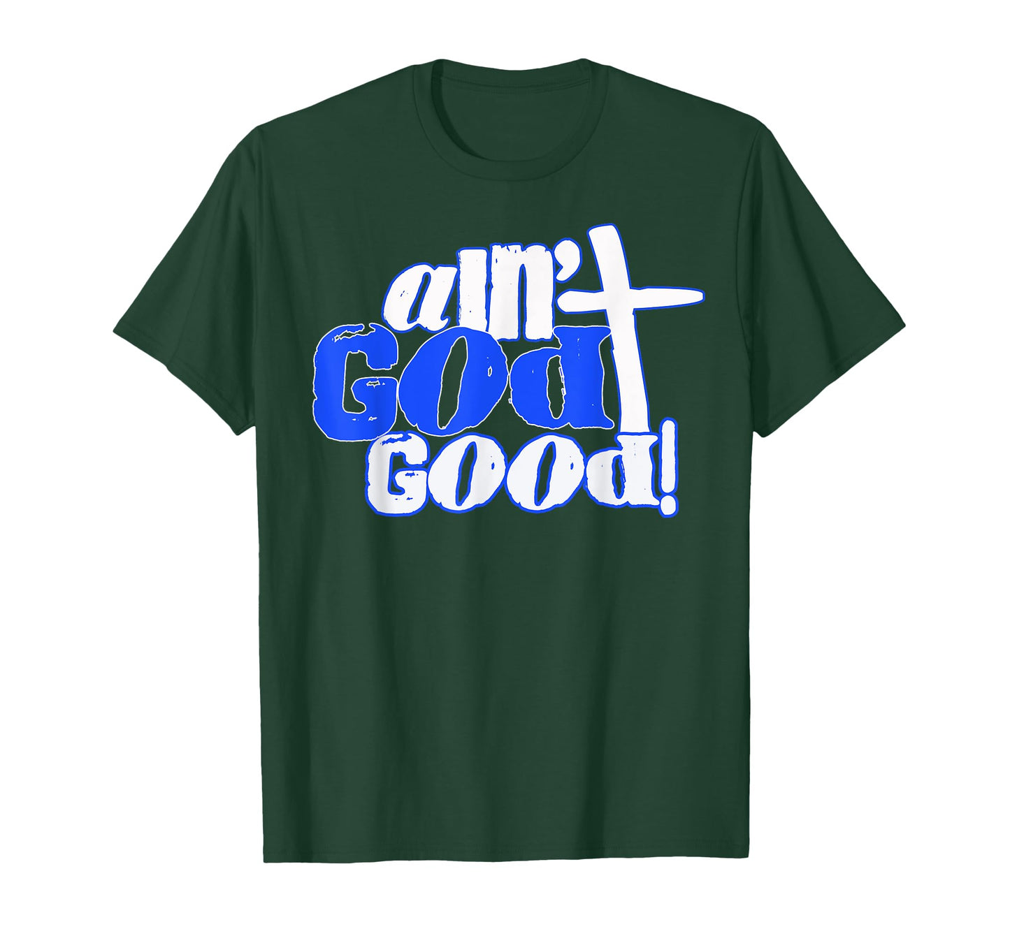 Ain't God Good Easter Christian Lord Jesus Christ Devotion T-Shirt