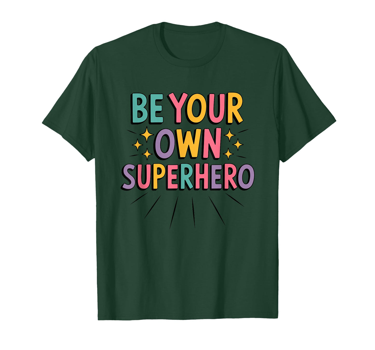 Be Your Own Superhero Motivational Mental Health T-Shirt