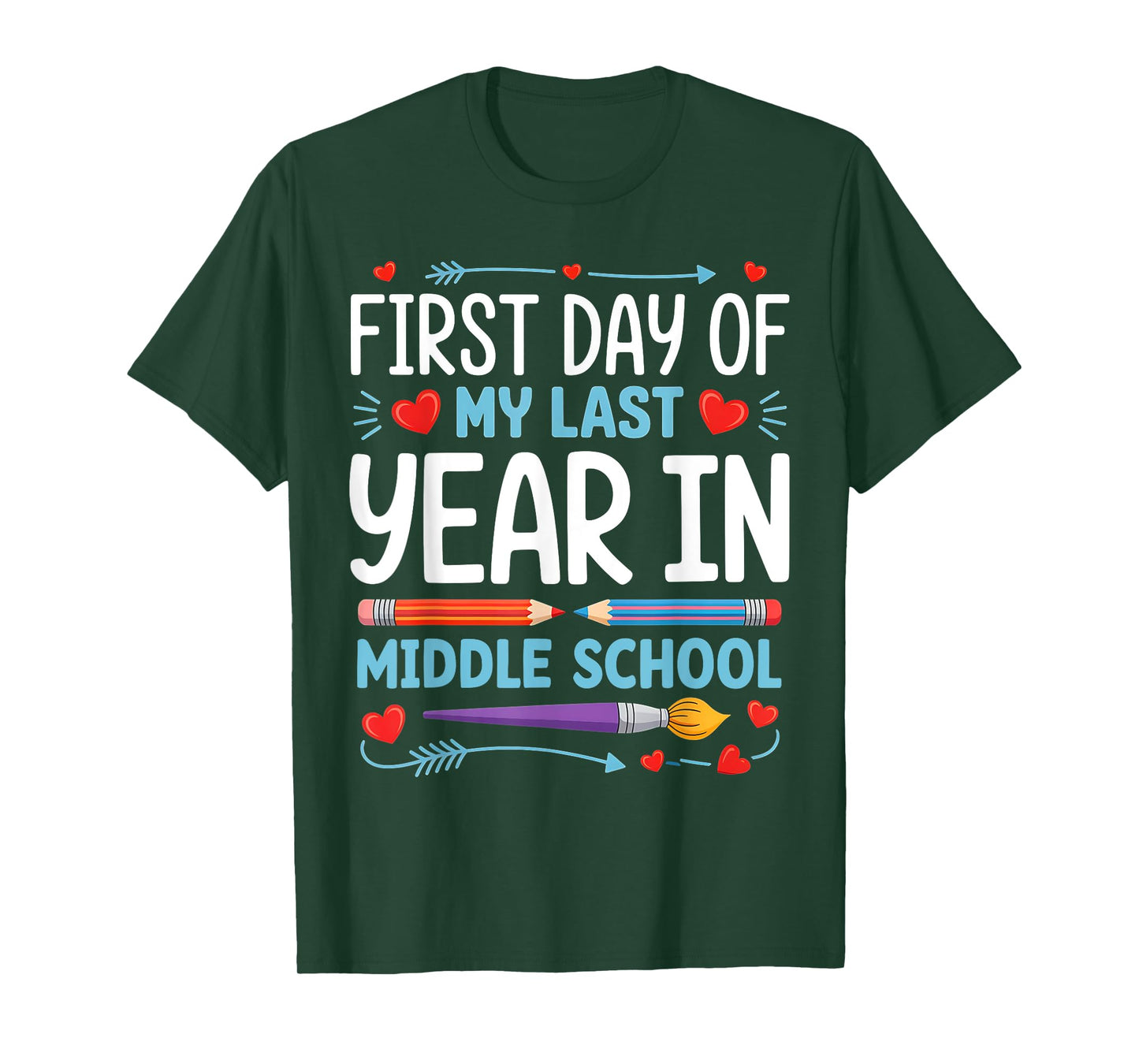 First Day Of My Last Year In Middle School Back To School T-Shirt