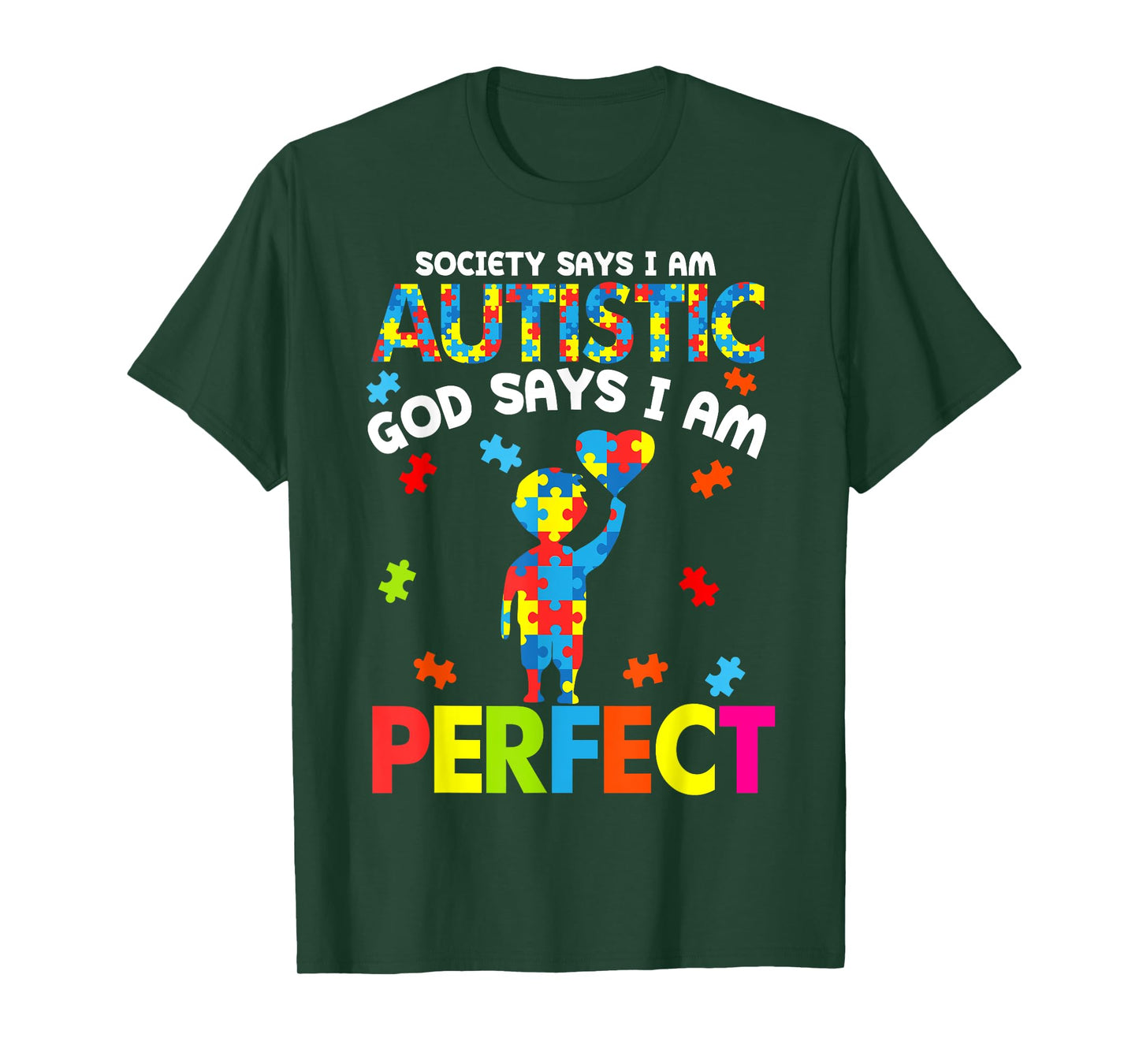 Boys Girls Autism Society Says Autistic God Says Im Perfect T-Shirt