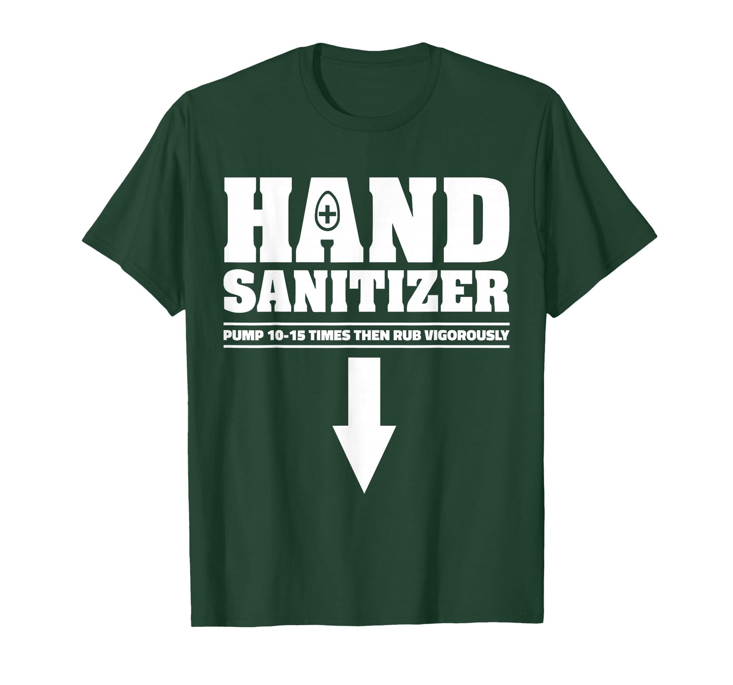 Hand Sanitizer Pump 10 15 Times Rub Vigorously Funny Quote T-Shirt
