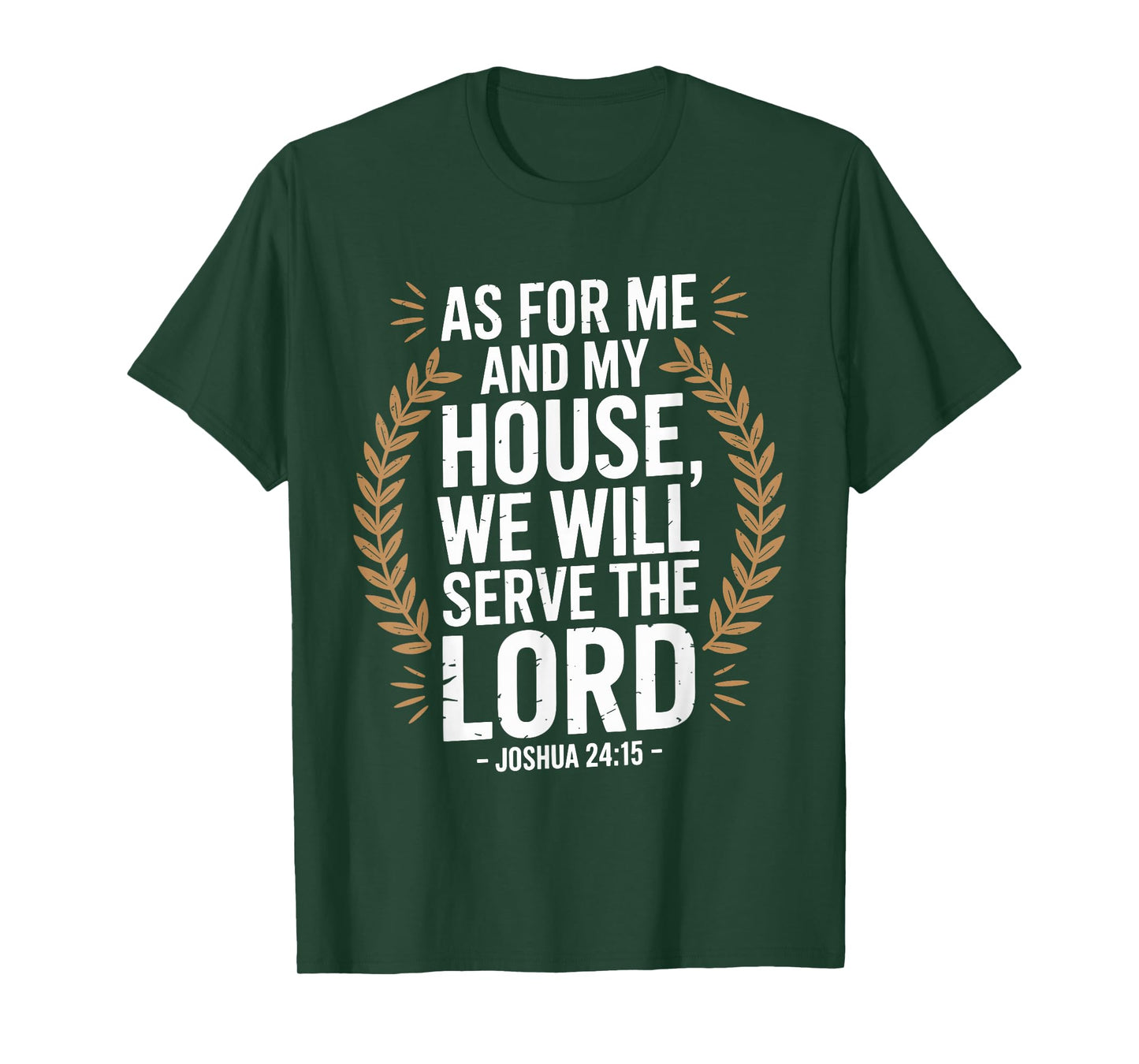 As for Me and My House We Will Serve The Lord T-Shirt