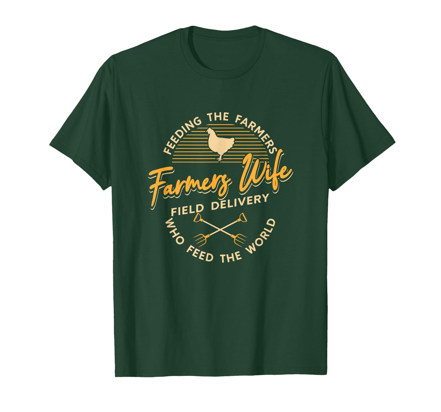 Farm Work Farmers Wife Field Delivery Feeding The Farmers T-Shirt