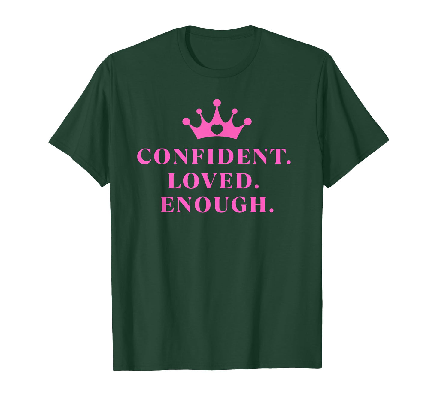 Confident Loved Enough Crown | Christian Empowerment Tee T-Shirt