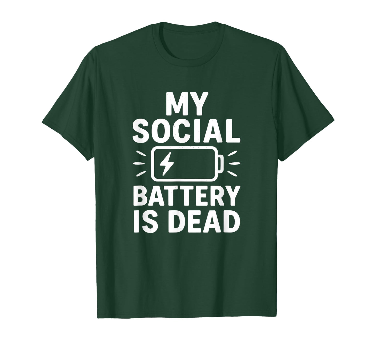 My Social Battery Is Dead Funny Introvert Quote T-Shirt