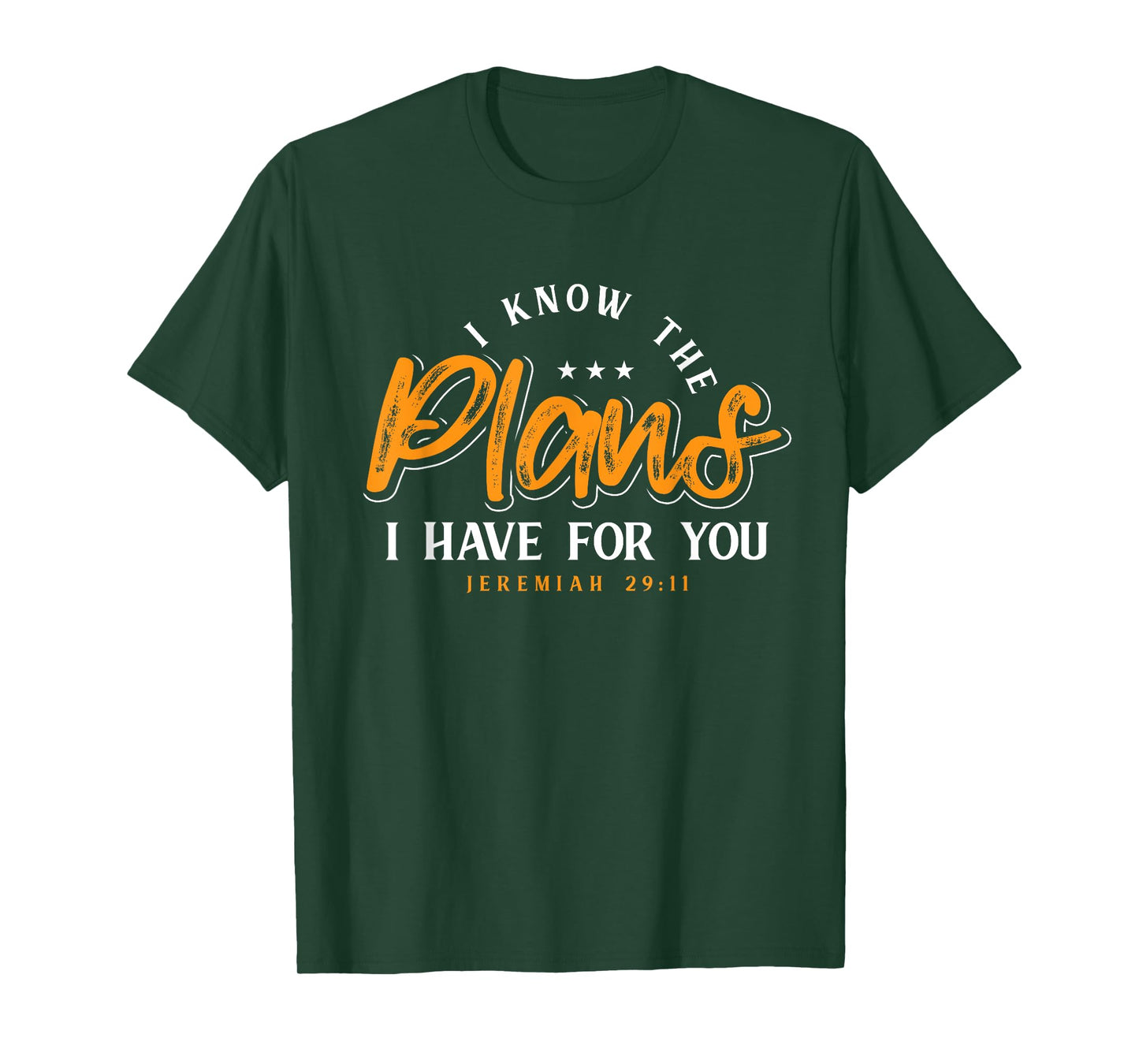 I Know The Plans I Have For You Prayer T-Shirt