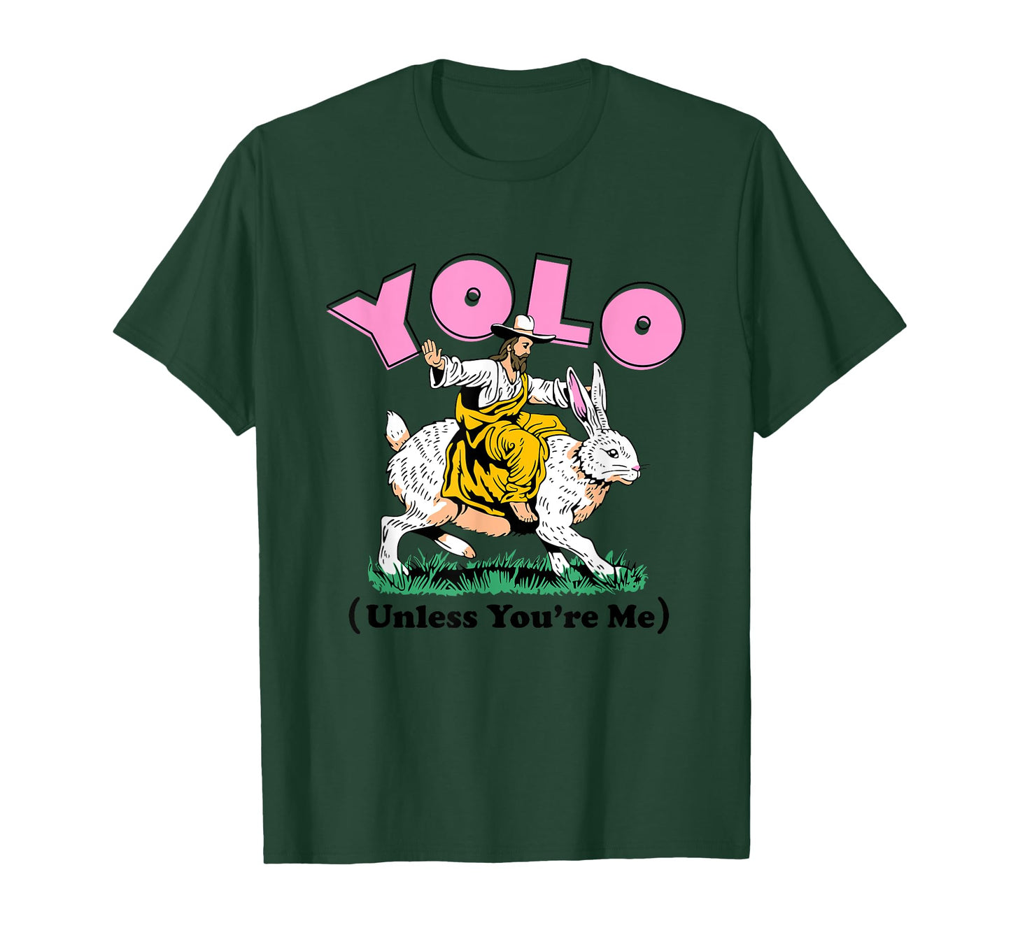 Funny YOLO Unless You're Me Unisex for Men, Women T-Shirt