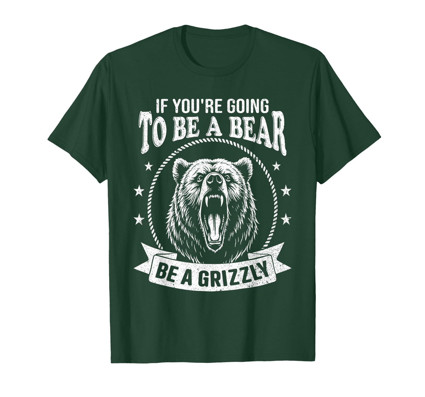Camping Hiking Quote Humour Grizzly Bear Wild Animal Lover T-Shirt