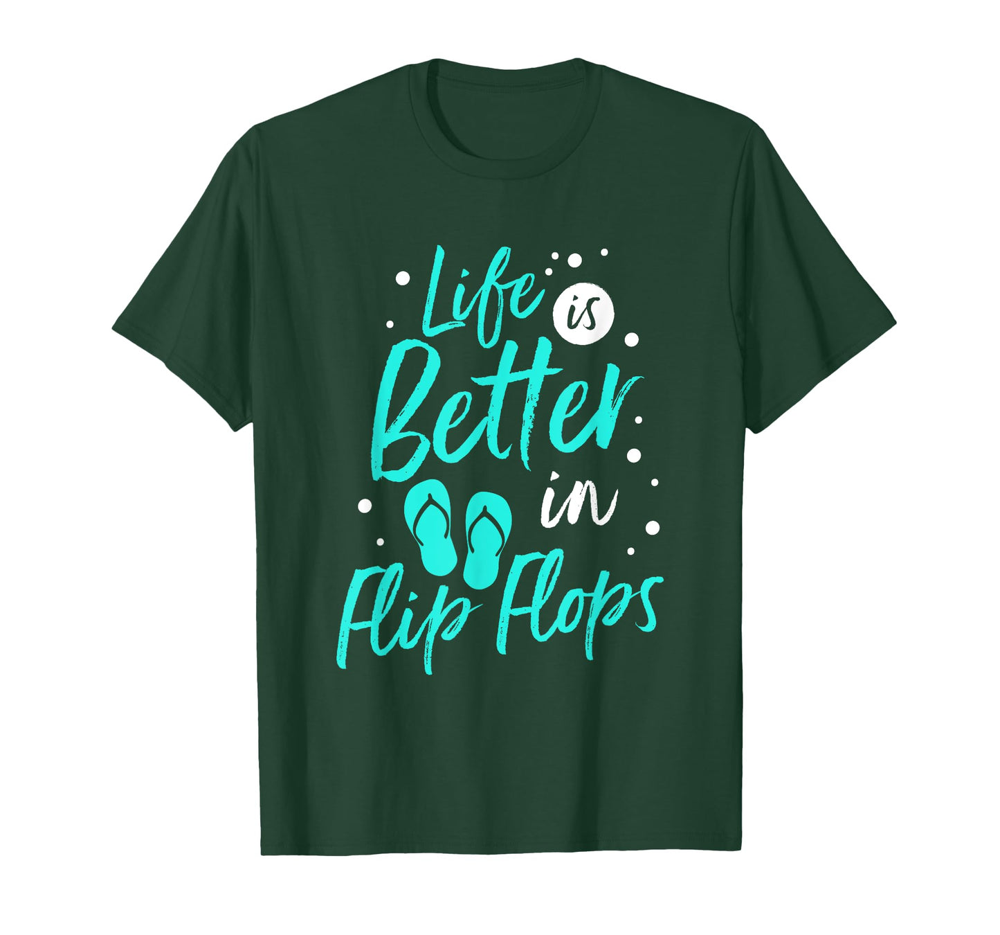 Life is Better in Flip Flops Summer Beach Garment T-Shirt