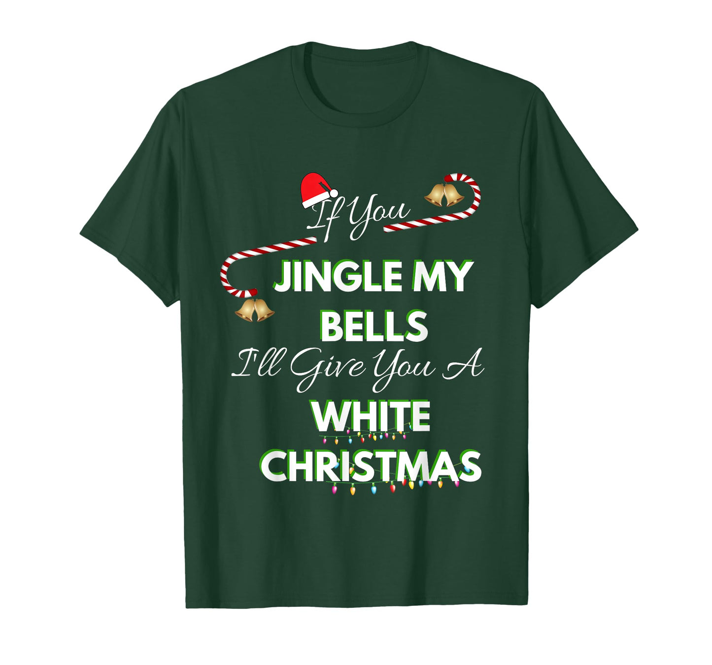If You Jingle My Bells Shirt Funny White Christmas Pajama T-Shirt