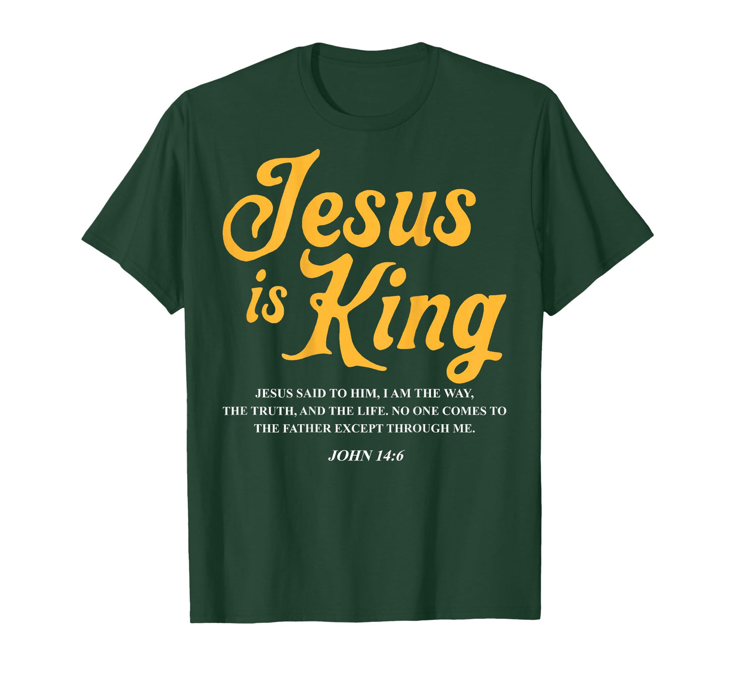 Jesus is King John 14:6 Costume Jesus Christian (On Back) T-Shirt