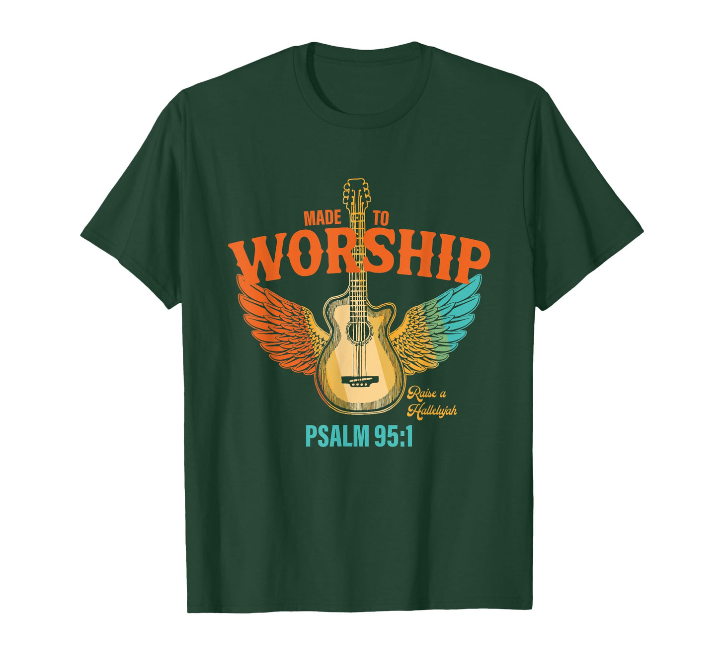 Made To Worship Raise A Hallelujah Psalm 95:1 Vintage Design T-Shirt