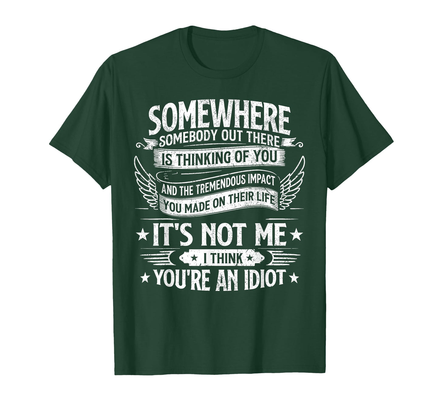 somewhere somebody out there is thinking of you funny saying T-Shirt