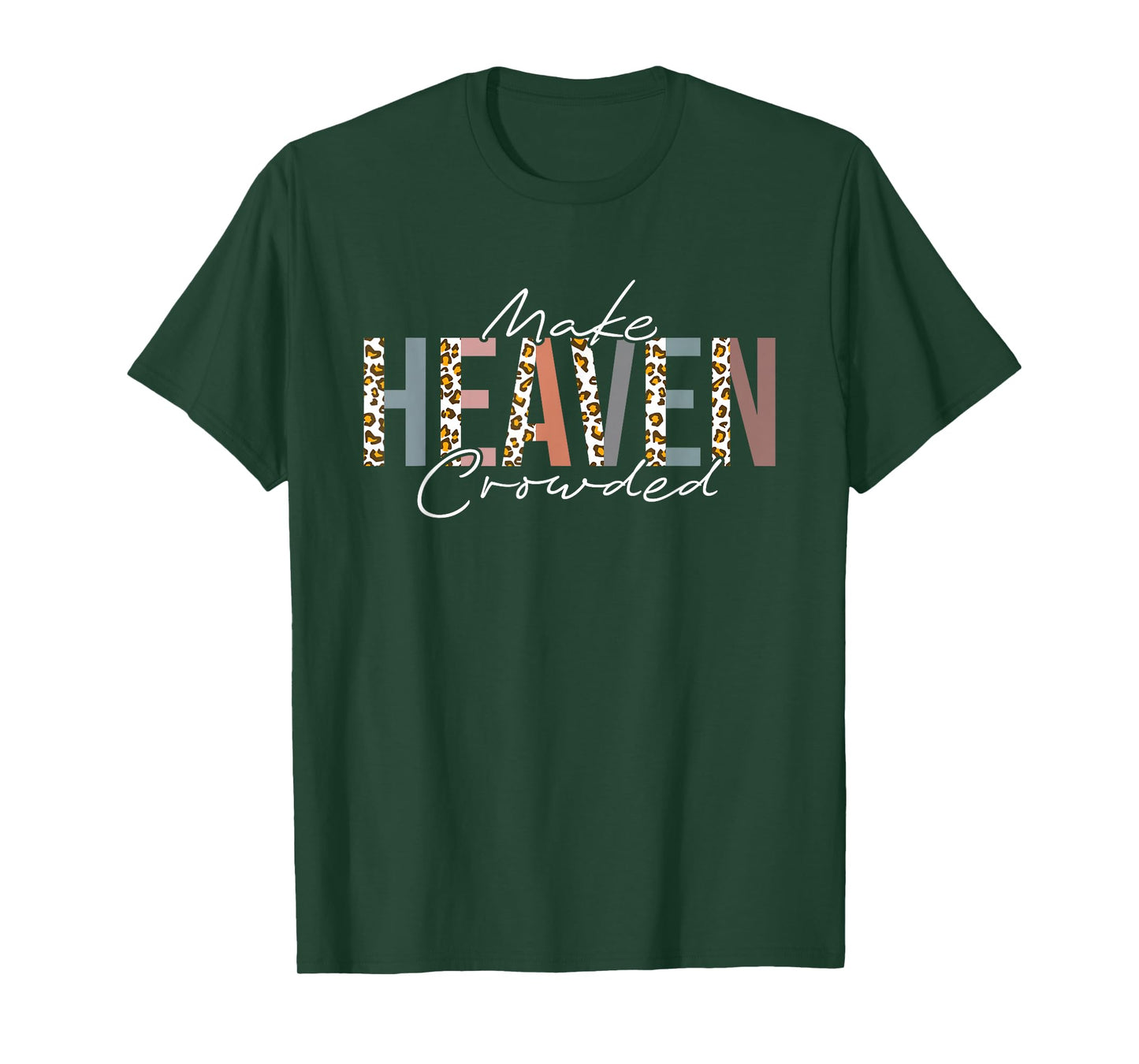 Make Heaven Crowded T-Shirt