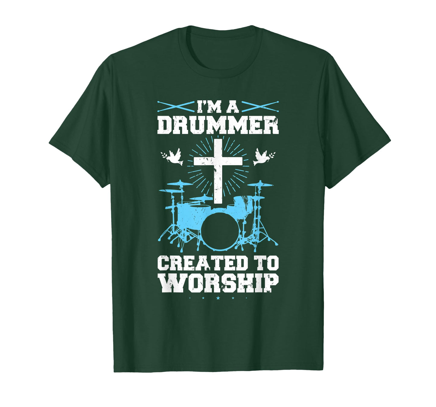 I'm A Drummer Created To Worship Drummer T-Shirt