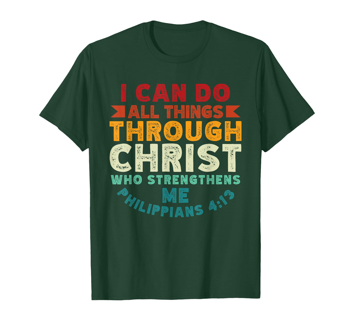 I Can Do All Things Through Christ Philippians 4:13 Religion T-Shirt
