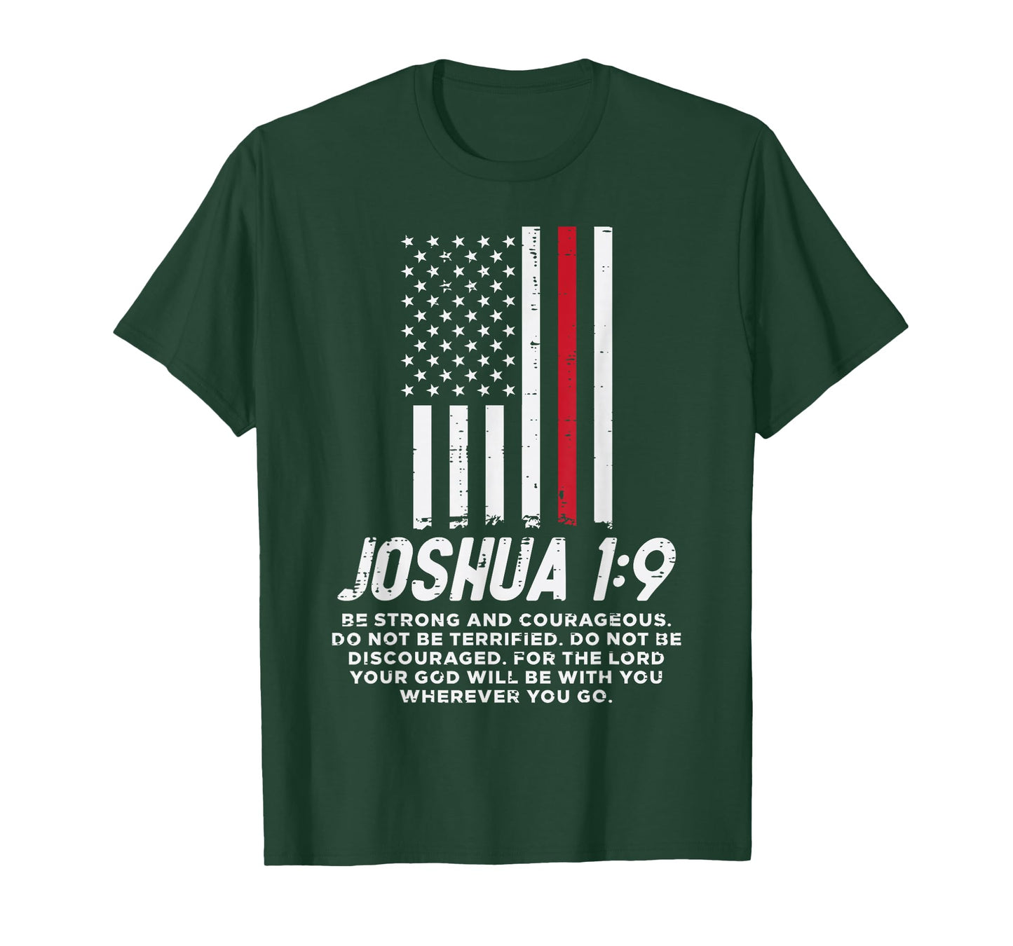 Thin Red Line Flag Joshua 1 9 Bible Christian Firefighter T-Shirt