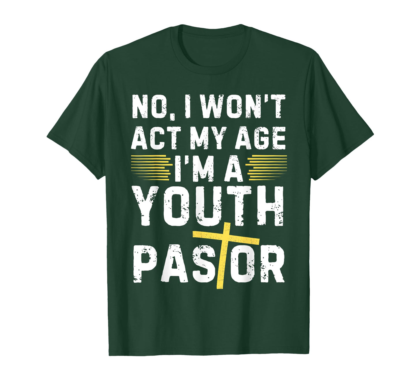 Funny I Won't Act My Age I'm A Youth Pastor Christian T-Shirt