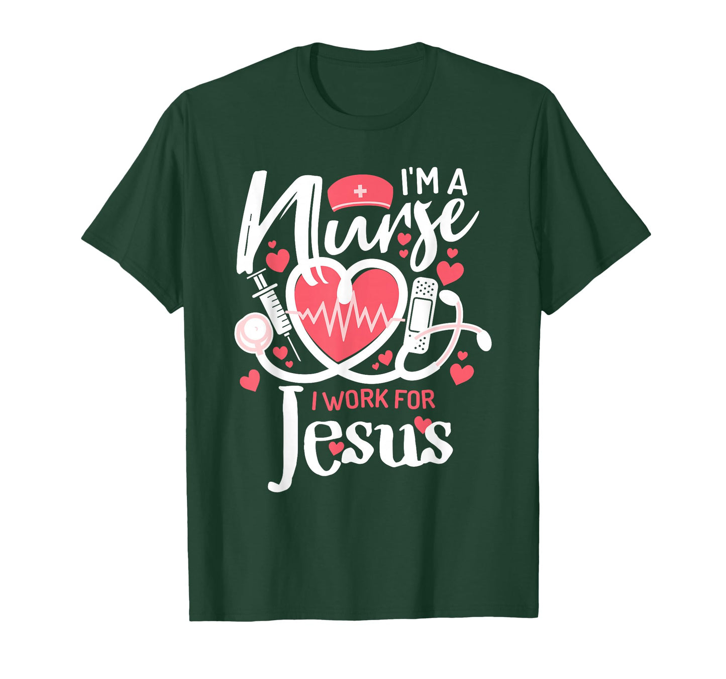 I'm a Nurse, I Work for Jesus | for Christian T-Shirt