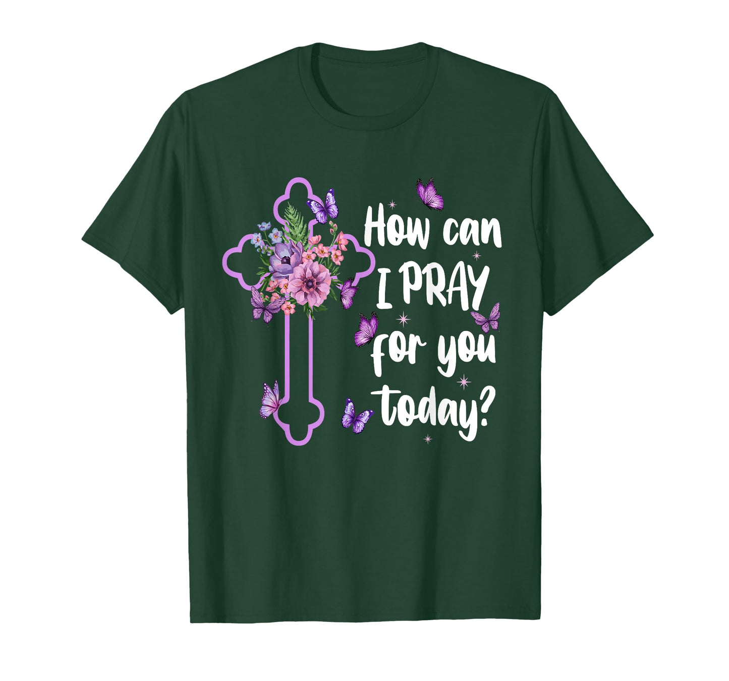 How Can I Pray For You Today Christian Jesus Cross Flower T-Shirt