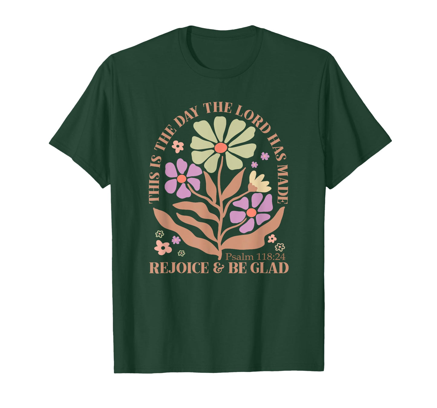 This Is The Day The Lord Has Made Rejoice & Be Glad T-Shirt