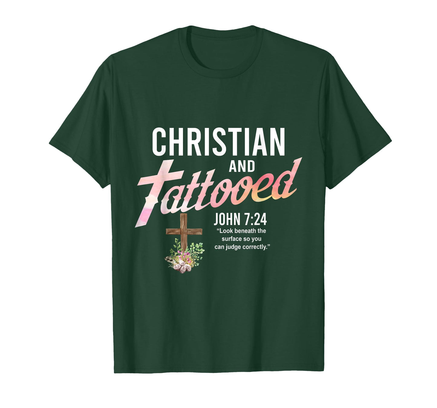 Christian & Tattooed, John 7:24, Quote Faith Believer Saying T-Shirt