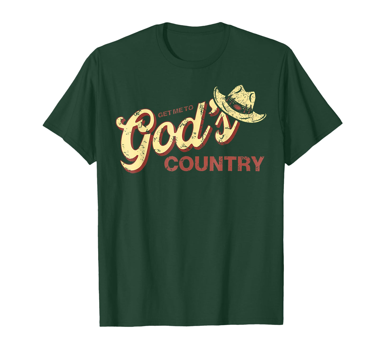 Vintage Get Me To God’s Country Funny Country Hat Funny Meme T-Shirt