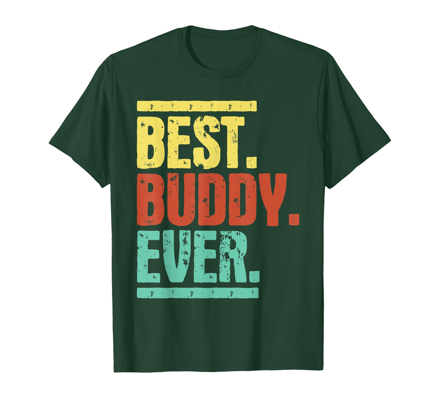Best Buddy Ever - Buddies Bestfriends BFF T-Shirt