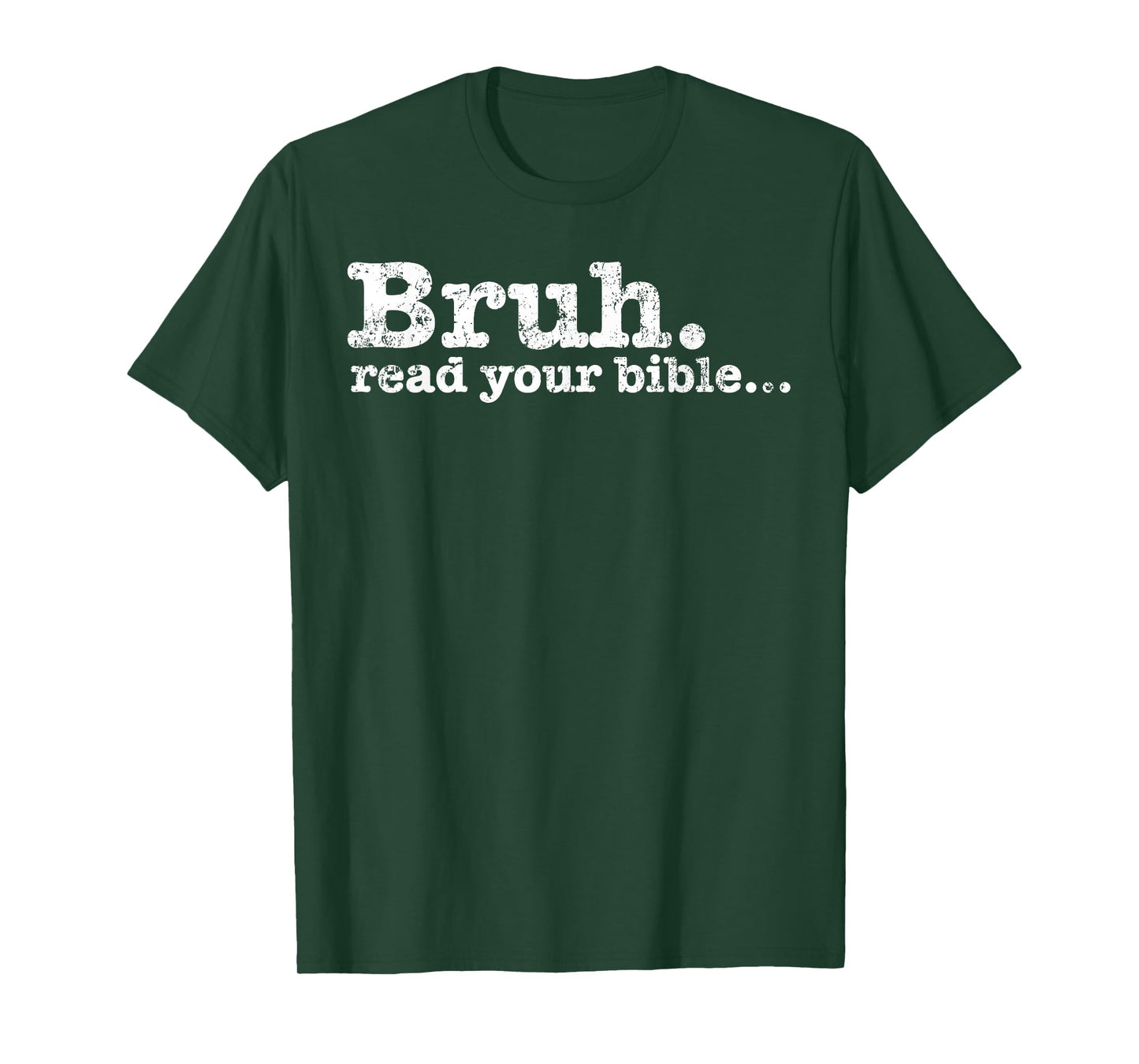 Funny Meme Bruh Read Your Bible Christian Religious Faith T-Shirt