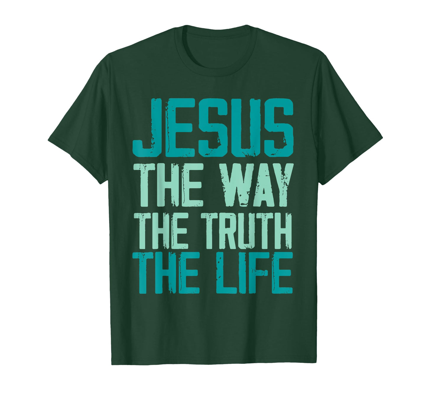 Jesus The Way The Truth The Life Christian Women Men T-Shirt