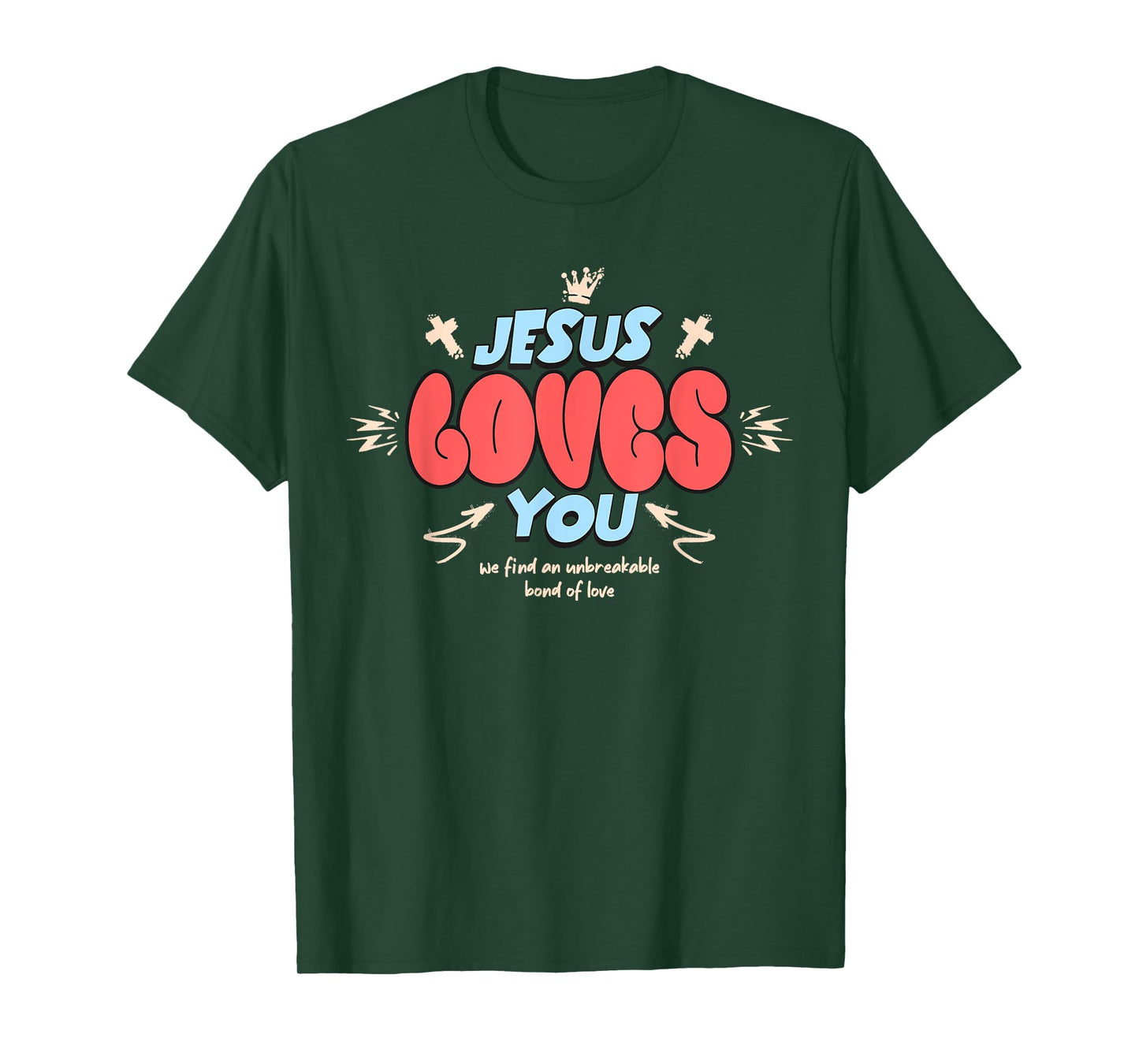 Jesus Loves You - Christian T-Shirt