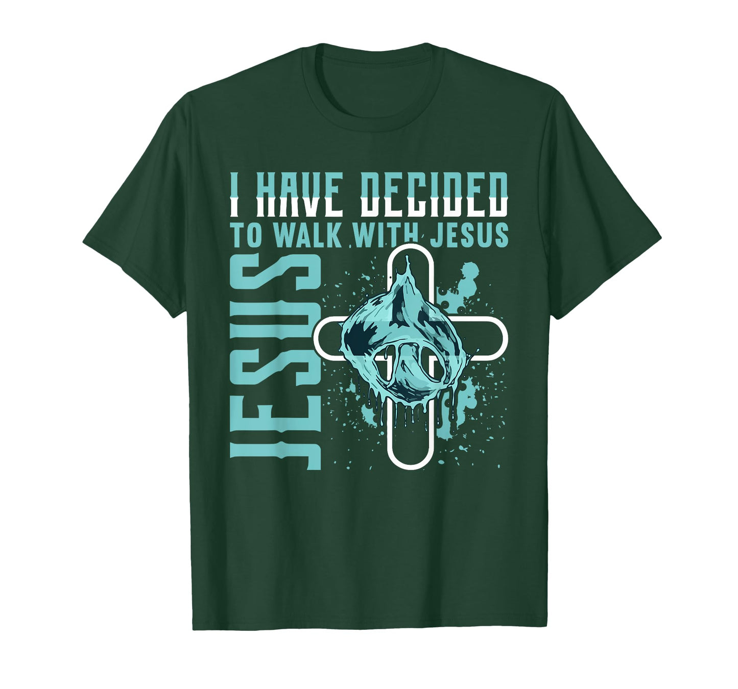 I Have Decided to Walk With Jesus Shirt Baptism Shirt God T-Shirt