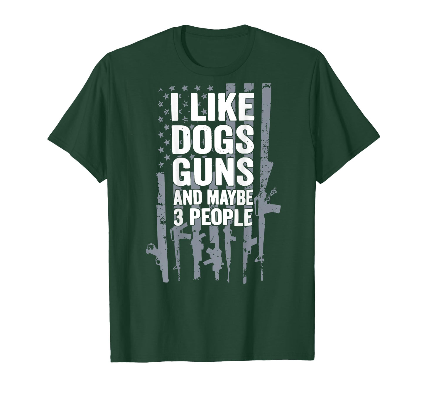 BACK I Like Dogs Gunss And Maybe 3 People Flag Funny Dog Pet T-Shirt