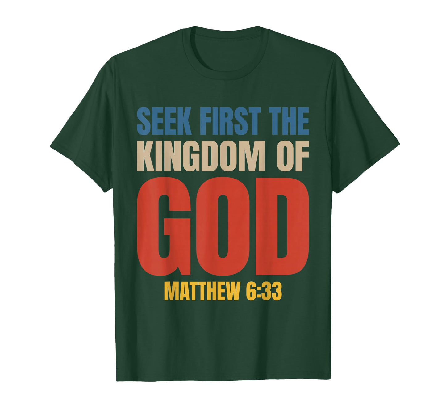 Bible Verse Seek First The Kingdom of GOD Christian T-Shirt