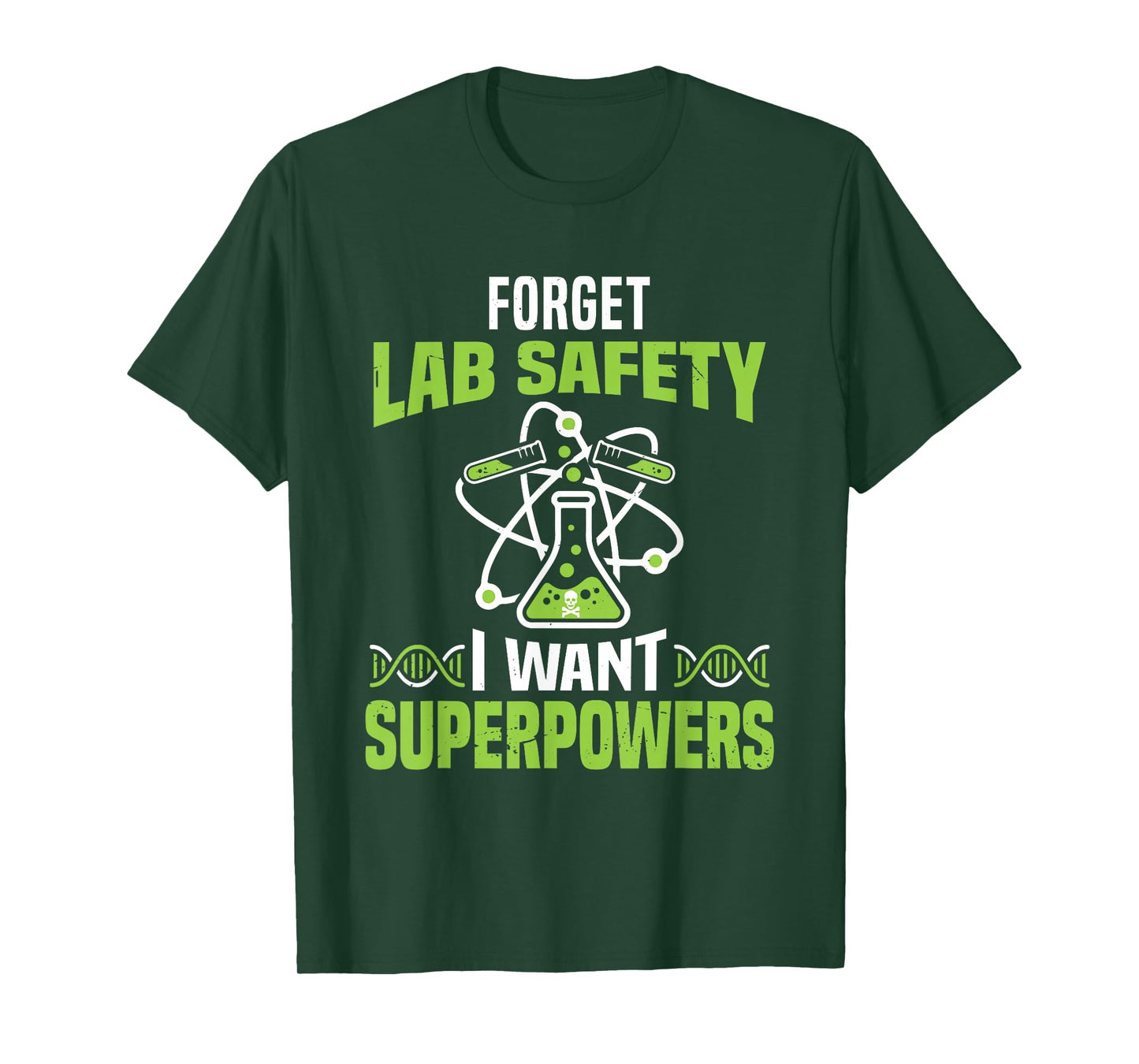 Funny Forget Lab Safety I Want Superpowers Science Teacher T-Shirt