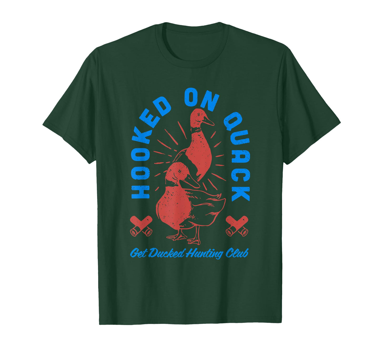 HOOKED On Quack Get Ducked Hunting Club funny design T-Shirt