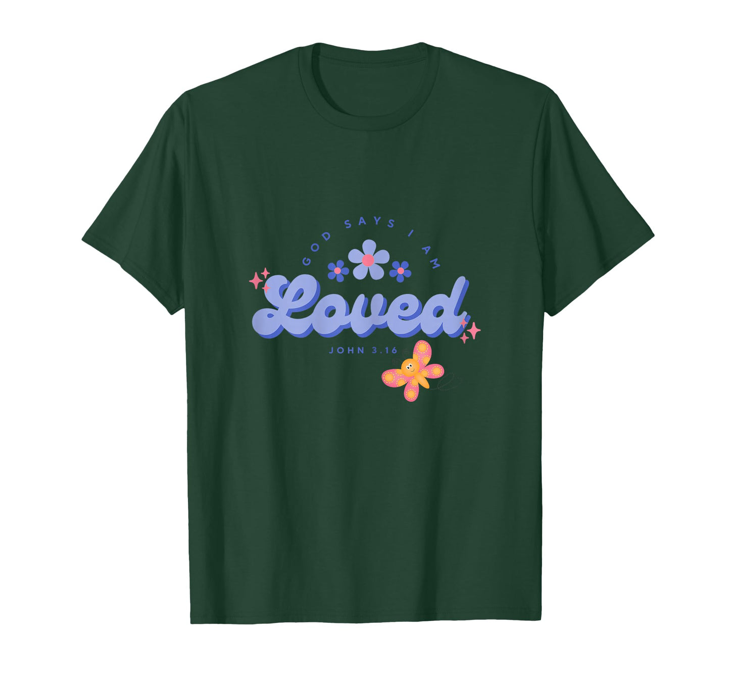 God Say's I Am Loved, Women, Youth and Girls T-Shirt