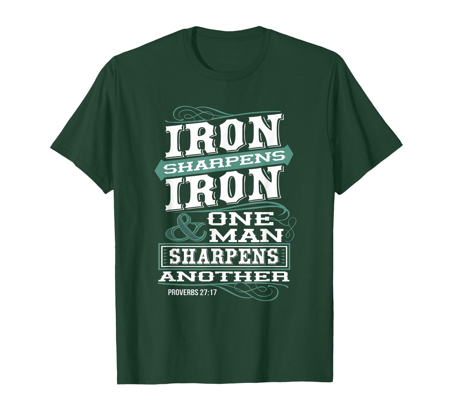 Iron Sharpens Iron & One Man Sharpens Another Christian T-Shirt