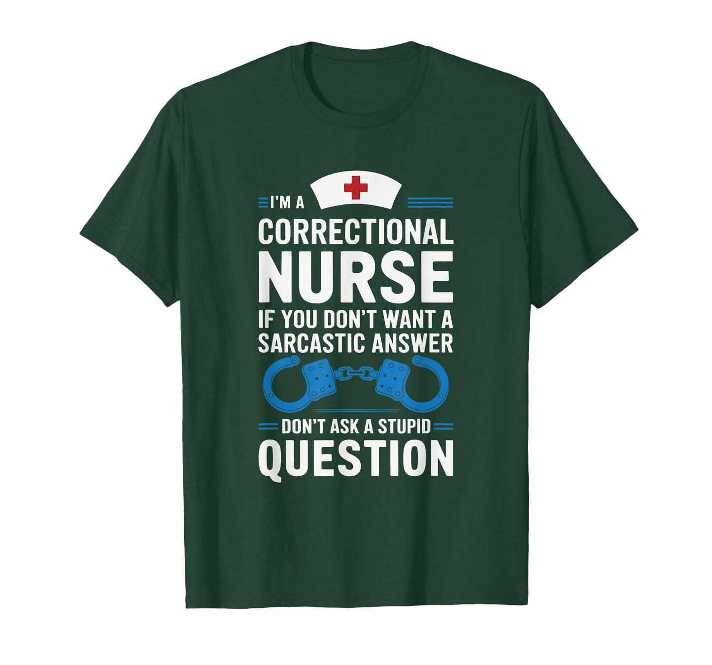 Correctional Nurses Quotes for Jail Corrections Nursing T-Shirt