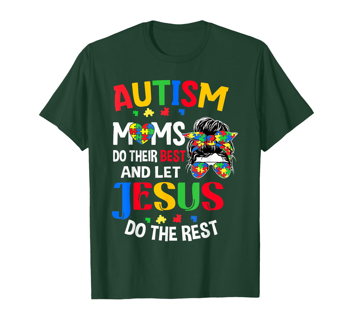 Autism Moms Do Their Best And Let Jesus Do The Rest For Mom T-Shirt