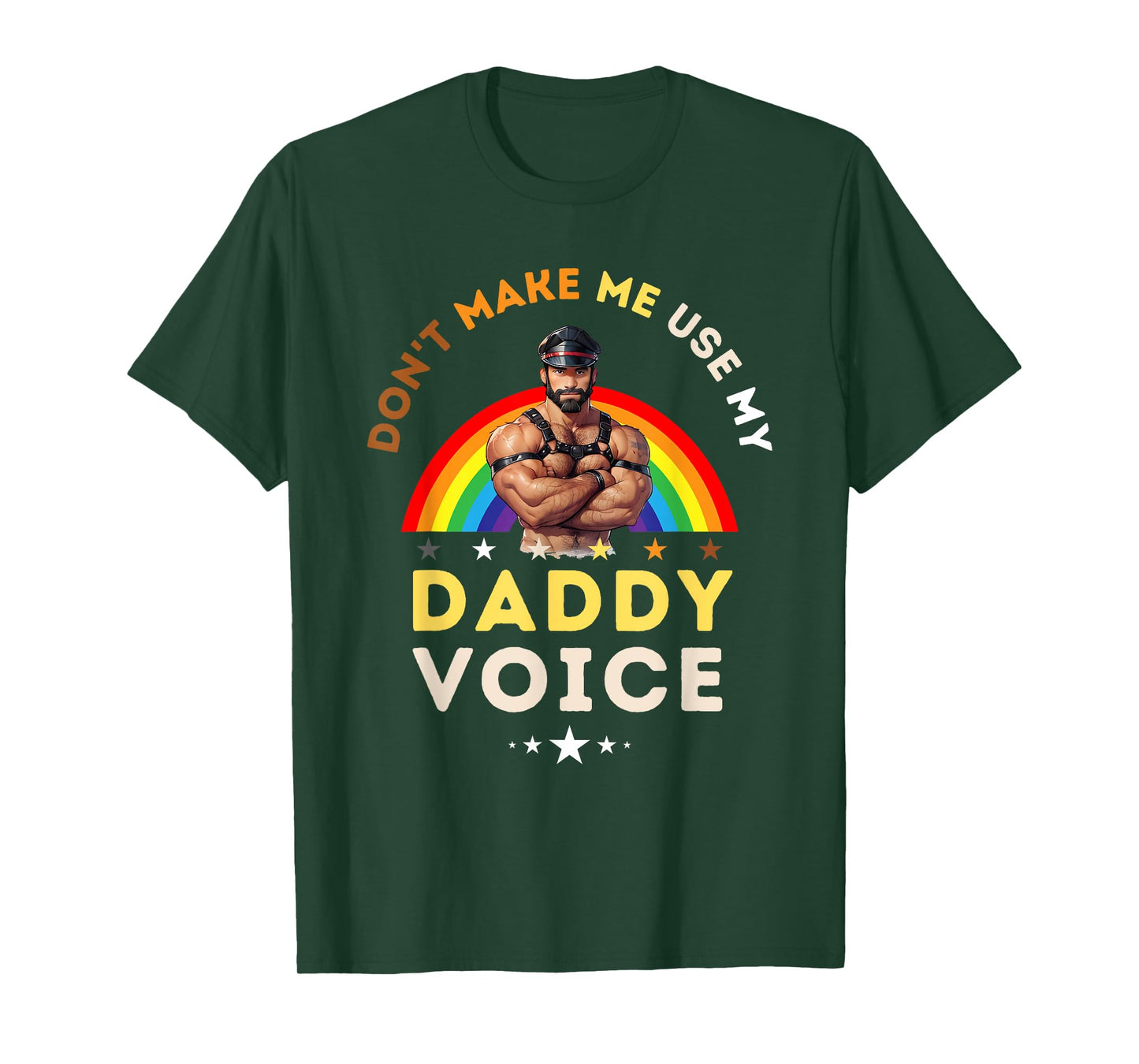 Mens Don't Make Me Use My Daddy Voice Funny Gay Bear Pride T-Shirt