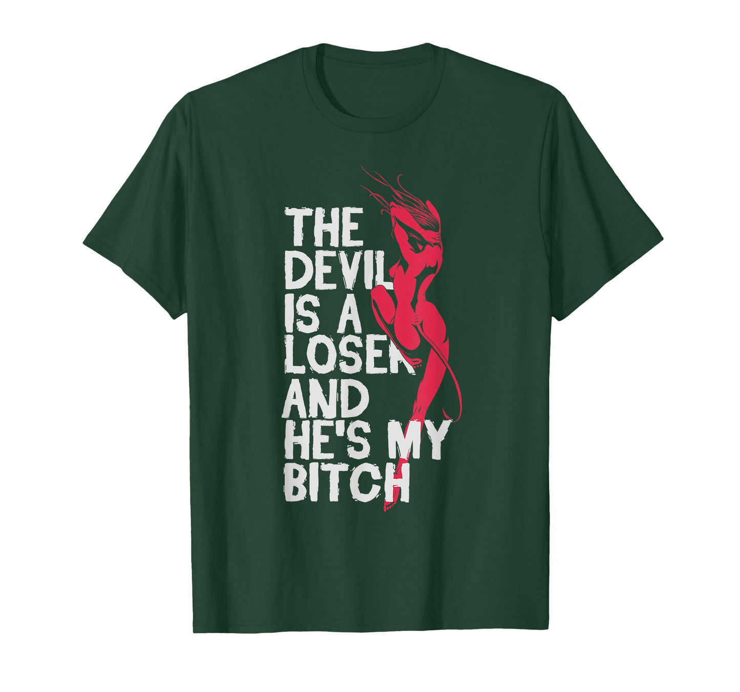 Christian Believer The Devil Is a Loser He's My Bitch Shirts