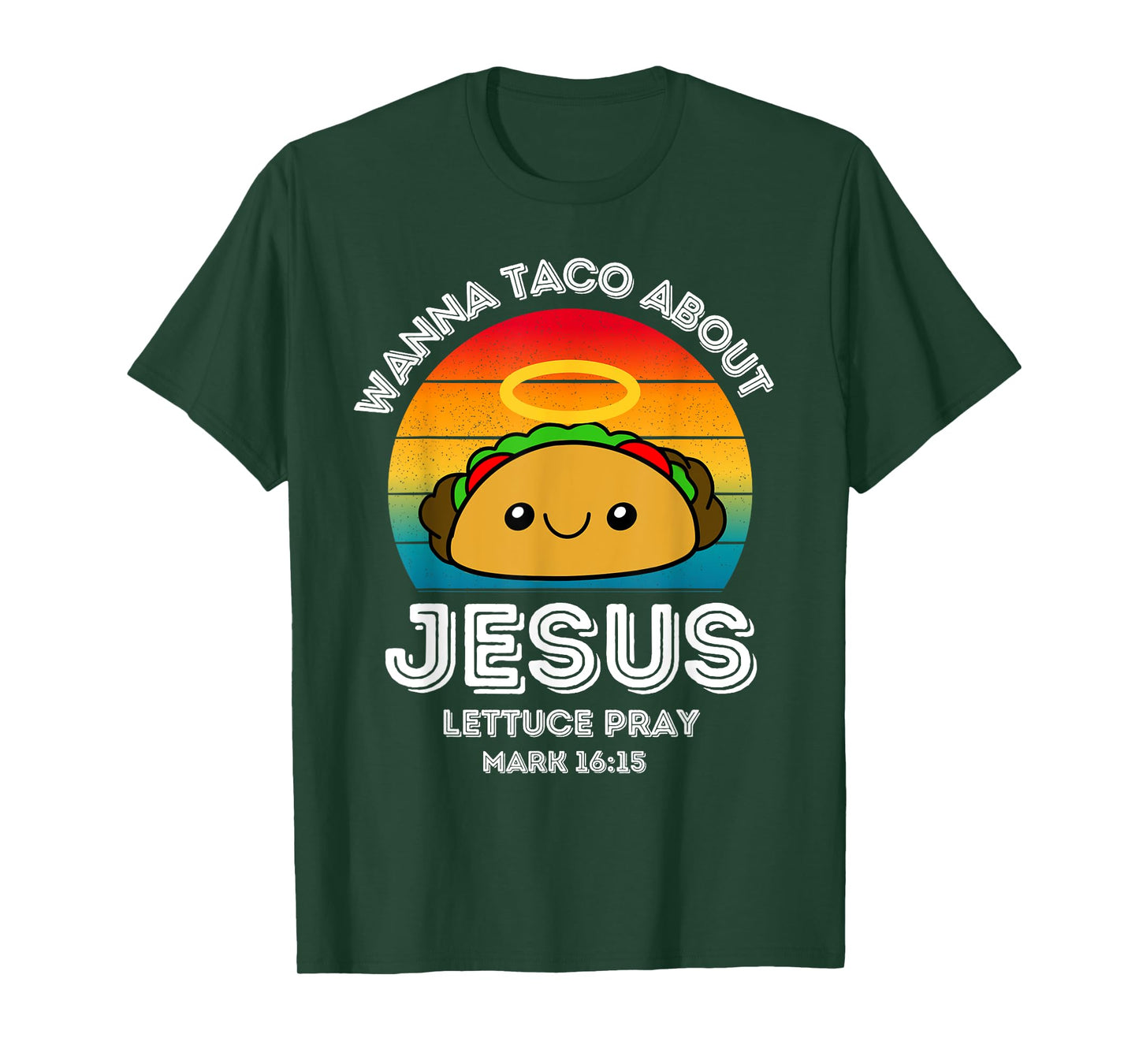 Wanna Taco About Jesus Lettuce Pray Kids Toddler Baby 5T 4T T-Shirt