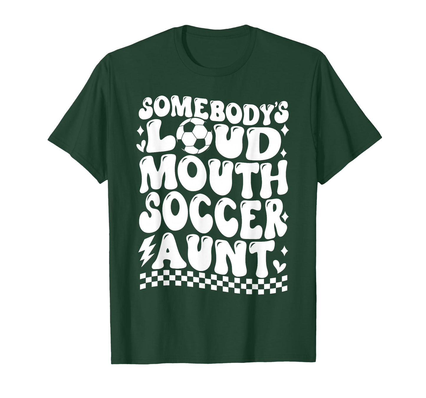 Somebody's Loud Mouth Soccer Aunt Game Day Auntie Soccer T-Shirt
